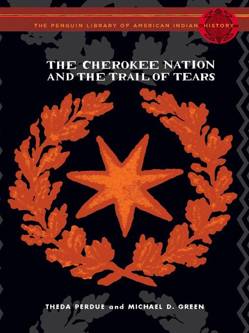 Title details for The Cherokee Nation and the Trail of Tears by Theda Perdue - Available